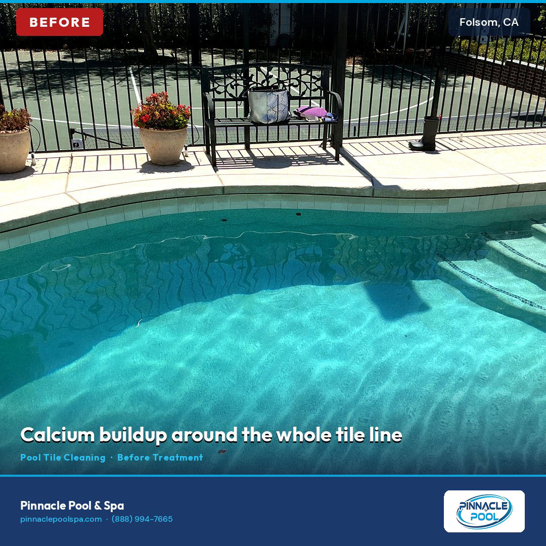 Before — calcium buildup around the whole tile line, Folsom CA