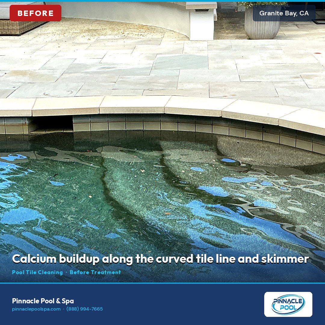 Before — calcium buildup along the curved tile line and skimmer, Granite Bay CA